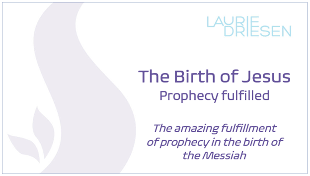 The Birth of Jesus – Prophecy&nbsp;Fulfilled